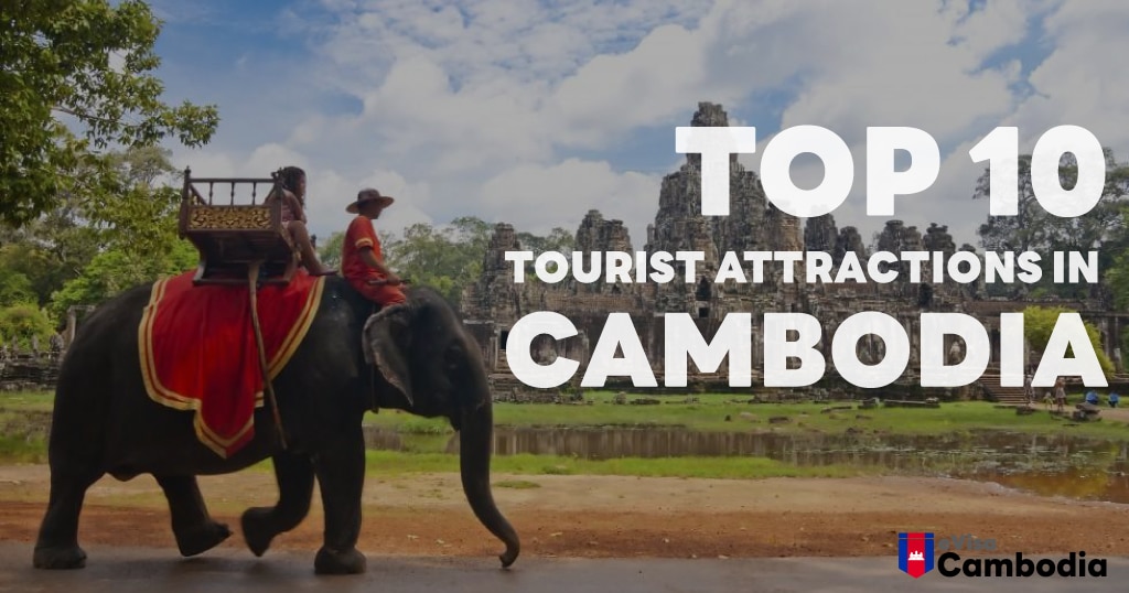 TOP 10 tourist attractions in Cambodia
